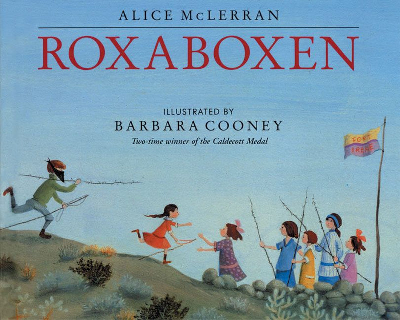 Roxaboxen | Children's Book by Alice McLerran & Barbara Cooney | Ages 4–8