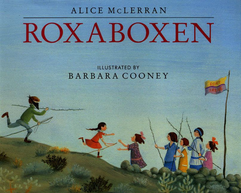 Roxaboxen | Children's Book by Alice McLerran & Barbara Cooney | Ages 4–8